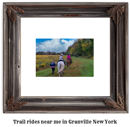 trail rides near me in Granville, New York